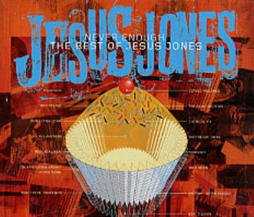 Jesus Jones Never Enough - The Best Of Jesus Jones CD single (CD5 / 5") UK JEJC5NE214094