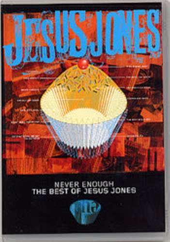 Jesus Jones Never Enough The Best Of Jesus Jones DVD UK JEJDDNE214672