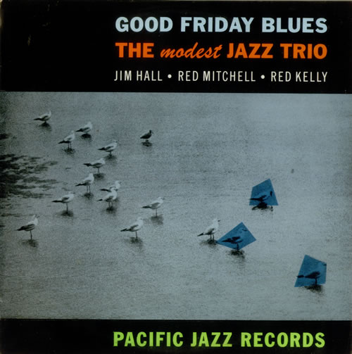 Jim Hall Good Friday Blues - The Modest Jazz Trio vinyl LP album (LP record) UK JI1LPGO548385