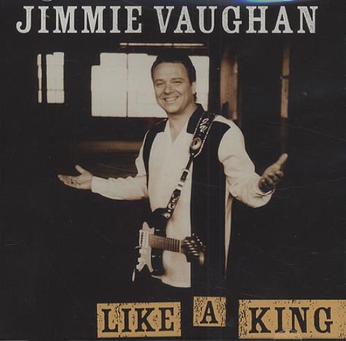 Jimmie Vaughan Like A King CD single (CD5 / 5") US JMVC5LI412255