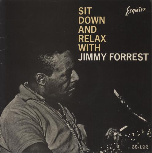 Jimmy Forrest Sit Down And Relax vinyl LP album (LP record) UK JIFLPSI799193