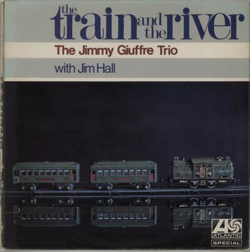 Jimmy Giuffre The Train And The River vinyl LP album (LP record) UK JIULPTH363776
