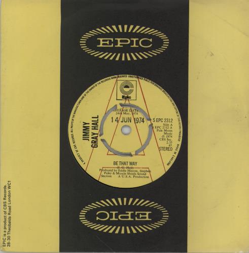 Jimmy Gray Hall Be That Way - A Label 7" vinyl single (7 inch record / 45) UK 1XT07BE750197