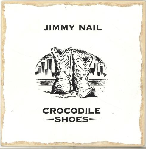 Jimmy Nail Crocodile Shoes 7" vinyl single (7 inch record / 45) UK JMN07CR700992
