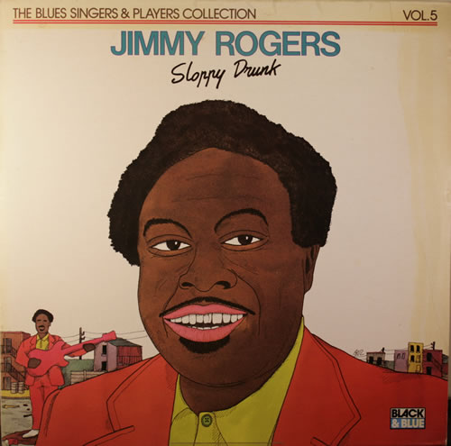 Jimmy Rogers Sloppy Drunk vinyl LP album (LP record) French 1JRLPSL552137