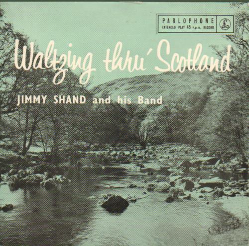 Jimmy Shand And His Band Waltzing Thru' Scotland 7" vinyl single (7 inch record / 45) UK 2JS07WA663601