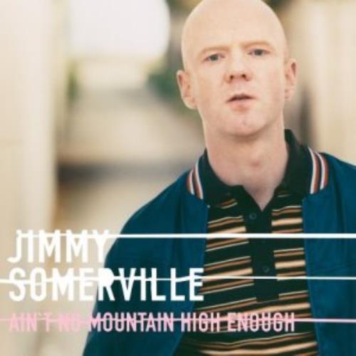 Jimmy Somerville Ain't No Mountain High Enough CD single (CD5 / 5") German SVLC5AI320381