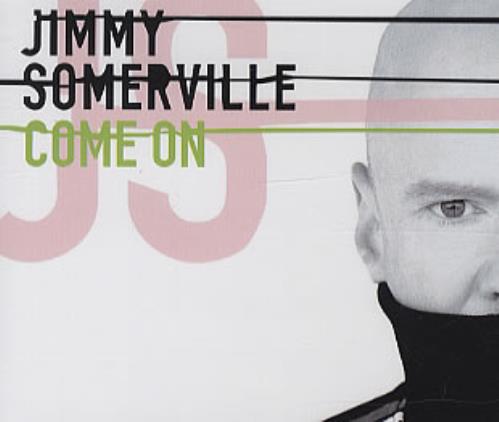 Jimmy Somerville Come On CD single (CD5 / 5") German SVLC5CO320760