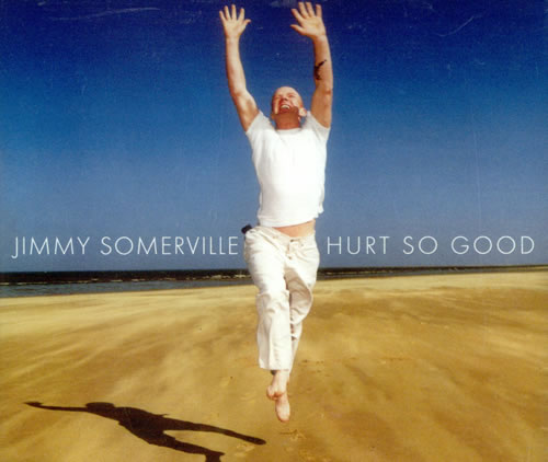 Jimmy Somerville Hurt So Good 2-CD single set (Double CD single) UK SVL2SHU273556
