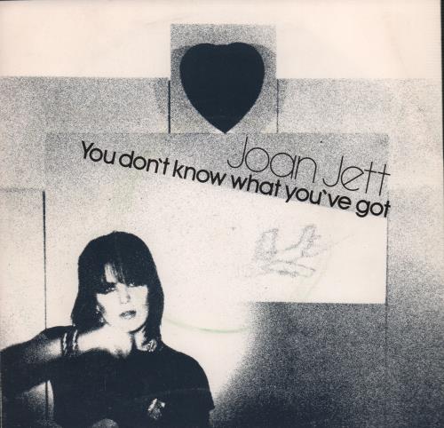 Joan Jett You Don't Know What You've Got 7" vinyl single (7 inch record / 45) UK JET07YO666375