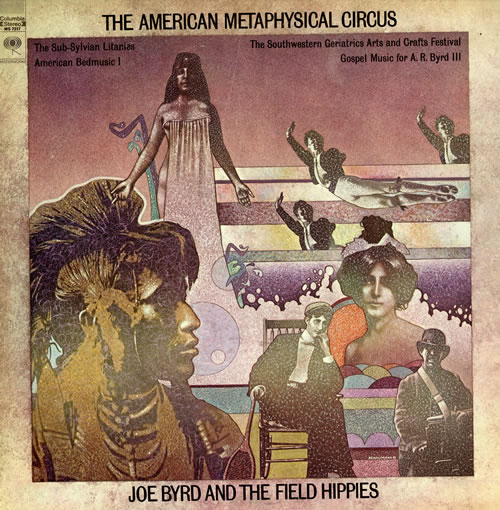 Joe Byrd & The Field Hippies The American Metaphysical Circus vinyl LP album (LP record) US BYFLPTH490469