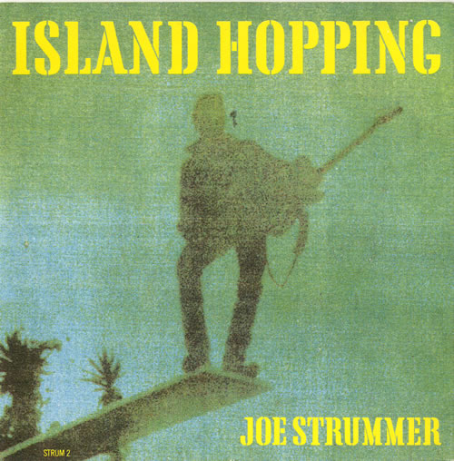 Joe Strummer Island Hopper 7" vinyl single (7 inch record / 45) UK JUM07IS160215