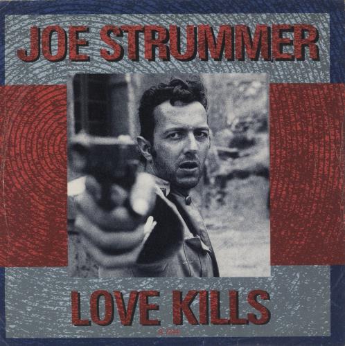 Joe Strummer Love Kills 7" vinyl single (7 inch record / 45) UK JUM07LO160217