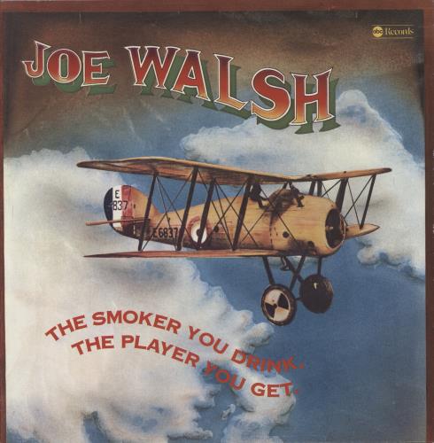 Joe Walsh The Smoker You Drink, The Player You Get vinyl LP album (LP record) German JWLLPTH877032