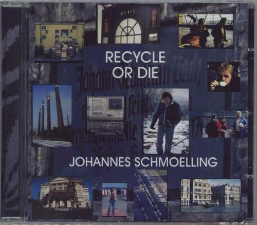Johannes Schmoelling Recycle Or Die - Sealed CD album (CDLP) German SCHCDRE791390