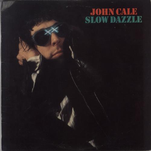 John Cale Slow Dazzle - 1st vinyl LP album (LP record) UK JCALPSL282736