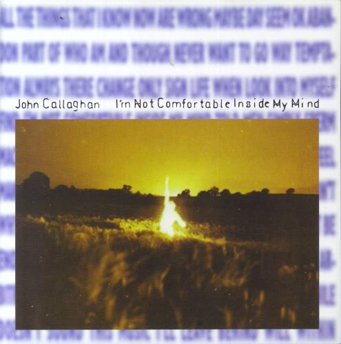 John Callaghan I'm Not Comfortable Inside My Mind 7" vinyl single (7 inch record / 45) UK 8VH07IM855624