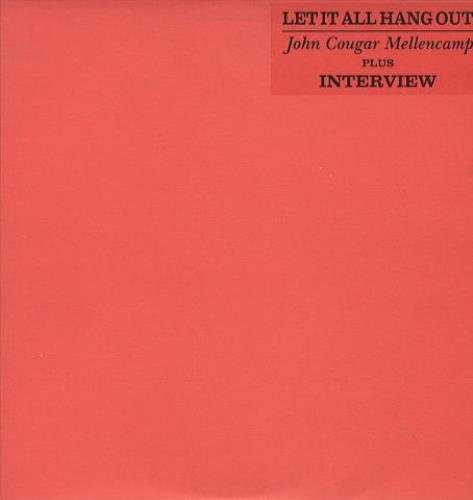 John Cougar Mellencamp Let It All Hang Out + Interview 12" vinyl single (12 inch record / Maxi-single) Canadian JME12LE95224