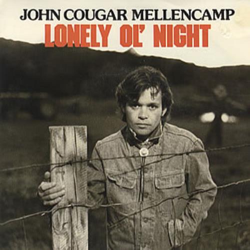 John Cougar Mellencamp Lonely Ol' Night 7" vinyl single (7 inch record / 45) Australian JME07LO324638