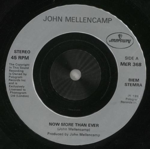 John Cougar Mellencamp Now More Than Ever 7" vinyl single (7 inch record / 45) UK JME07NO195672