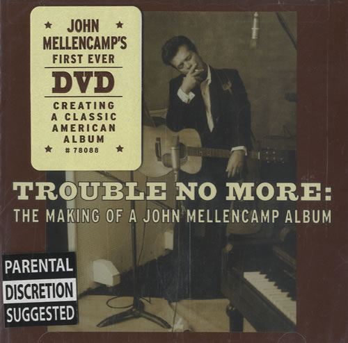 John Cougar Mellencamp Trouble No More: The Making Of A John Mellencamp Album DVD US JMEDDTR469503