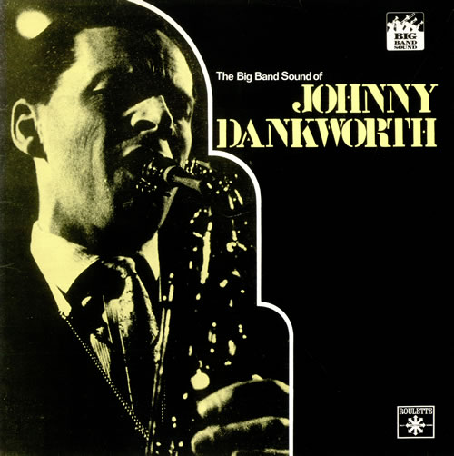 John Dankworth The Big Band Sound Of vinyl LP album (LP record) UK JKULPTH512411