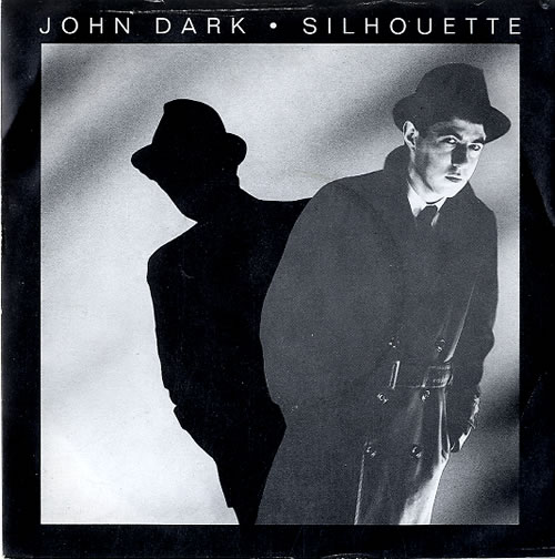 John Dark Silhouette 7" vinyl single (7 inch record / 45) UK K2J07SI617870