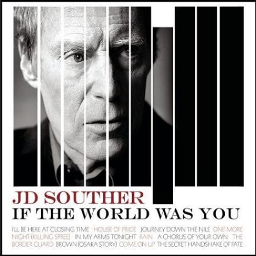 John David Souther If The World Was You CD album (CDLP) UK JDSCDIF468717