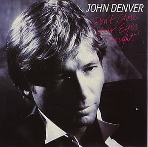 John Denver Don't Close Your Eyes Tonight 7" vinyl single (7 inch record / 45) UK DNV07DO294710