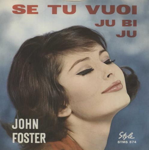 John Foster Se Tu Vuoi 7" vinyl single (7 inch record / 45) Italian KSO07SE755393