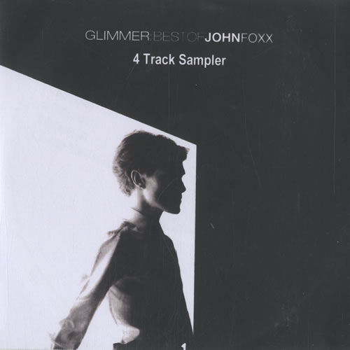 John Foxx Glimmer: Best Of John Foxx - 4 Track Sampler CD-R acetate UK JFXCRGL452718
