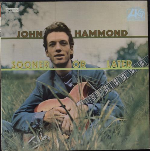 John Hammond Sooner Or Later vinyl LP album (LP record) US JHMLPSO786607