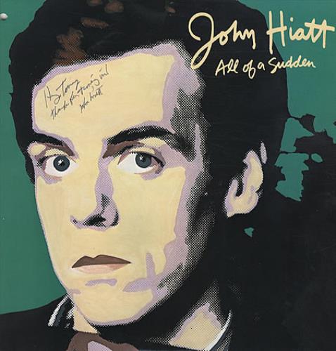 John Hiatt All Of A Sudden - AUTOGRAPHED vinyl LP album (LP record) US J-HLPAL336746