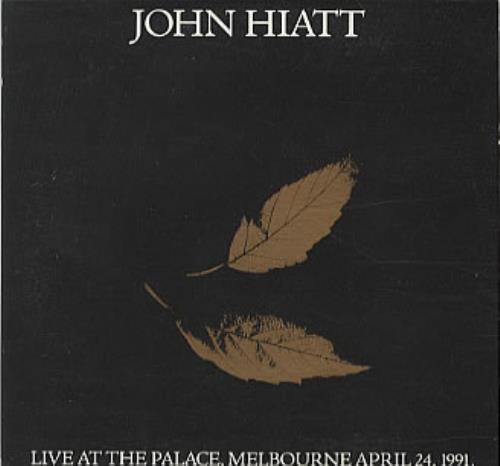 John Hiatt Live At The Palace, Melbourne April 24, 1991 CD single (CD5 / 5") Australian J-HC5LI343144