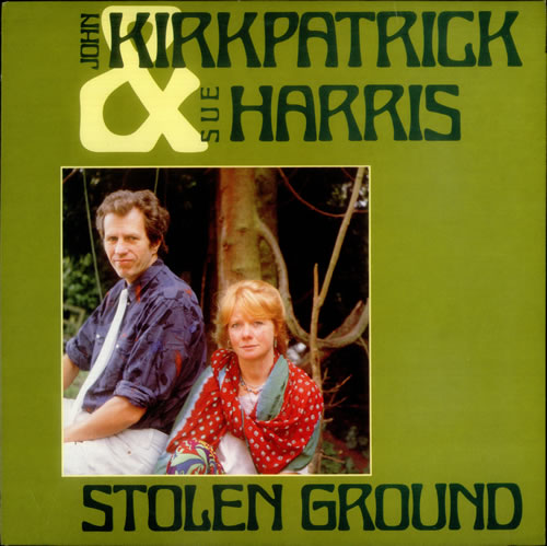 John Kirkpatrick & Sue Harris Stolen Ground vinyl LP album (LP record) UK K&HLPST542809
