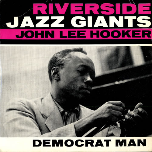 John Lee Hooker Democrat Man 7" vinyl single (7 inch record / 45) UK JLH07DE551131