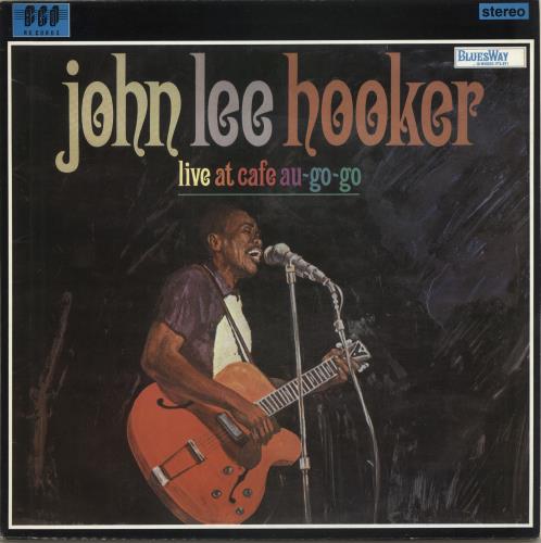 John Lee Hooker Live At Cafe Au Go-Go vinyl LP album (LP record) UK JLHLPLI497705