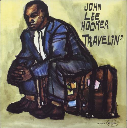John Lee Hooker Travelin' vinyl LP album (LP record) US JLHLPTR831459