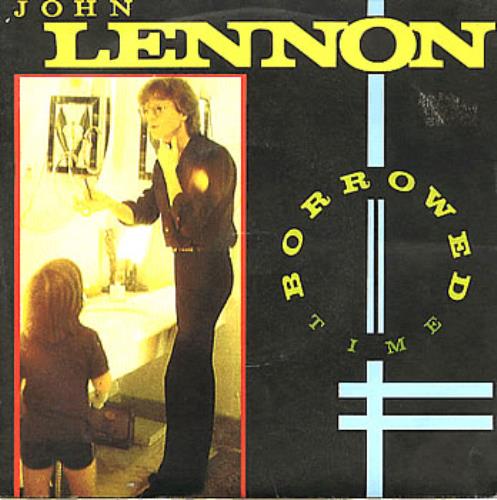 John Lennon Borrowed Time 7" vinyl single (7 inch record / 45) UK LEN07BO43335