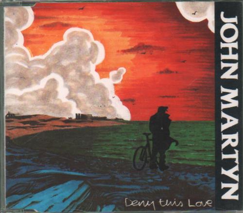 John Martyn Deny This Love CD single (CD5 / 5") UK JMYC5DE105895