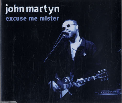 John Martyn Excuse Me Mister CD single (CD5 / 5") UK JMYC5EX163091