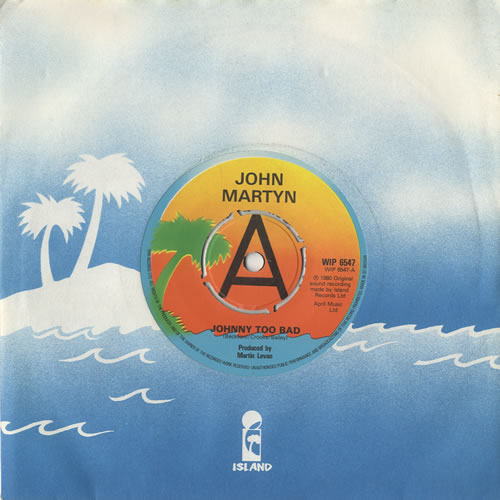 John Martyn Johnny Too Bad 7" vinyl single (7 inch record / 45) UK JMY07JO449662