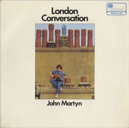 John Martyn London Conversation - 1st vinyl LP album (LP record) UK JMYLPLO449455