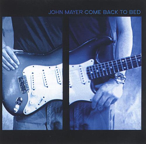 John Mayer Come Back To Bed CD-R acetate Canadian J/MCRCO387728