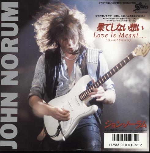 John Norum Love Is Meant ... (To Last Forever) 7" vinyl single (7 inch record / 45) Japanese J/N07LO716710