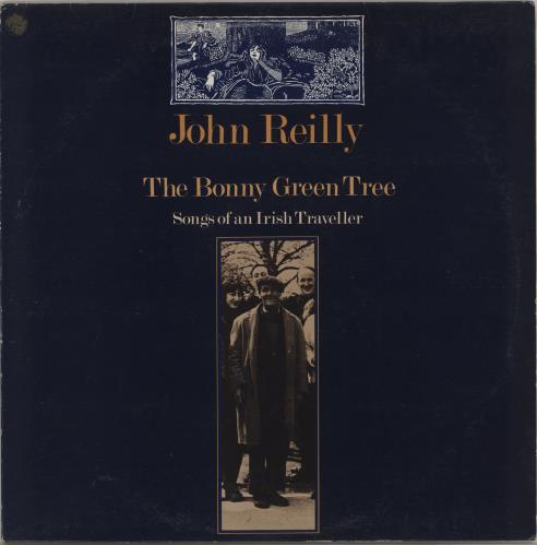 John Reilly The Bonny Green Tree vinyl LP album (LP record) UK 24MLPTH762482