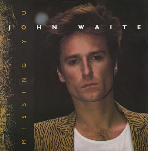 John Waite Missing You - P/s 12" vinyl single (12 inch record / Maxi-single) UK JWA12MI116224