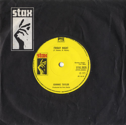 Johnnie Taylor Friday Night 7" vinyl single (7 inch record / 45) UK JTO07FR605402