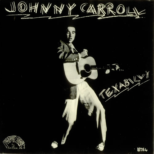 Johnny Carroll Texabilly vinyl LP album (LP record) UK J7ILPTE548668