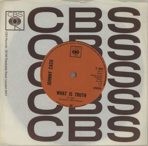 Johnny Cash What Is Truth - Solid 7" vinyl single (7 inch record / 45) UK JCS07WH684552